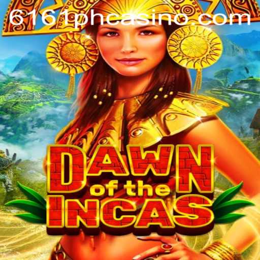 DawnoftheIncas: A Journey into Ancient Civilization with 6161PH.COM