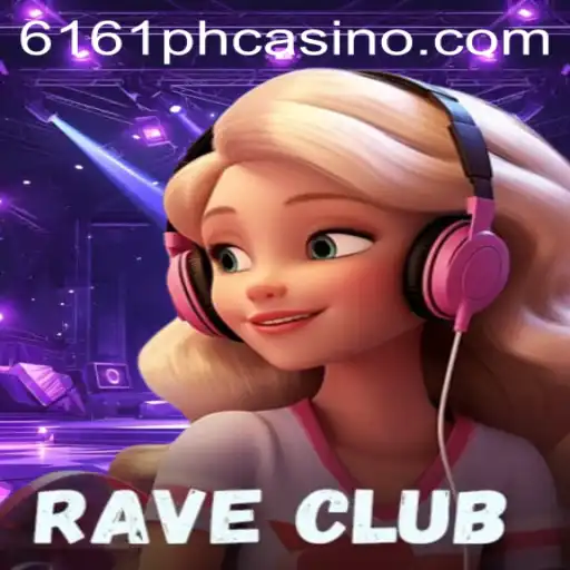 Unveiling the Mesmerizing World of RaveClub at 6161PH.COM